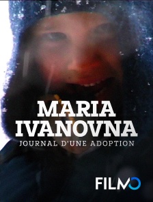 Maria Ivanovna, journal d'une adoption