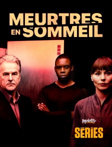 Molotov Channels Séries - Meurtres en sommeil