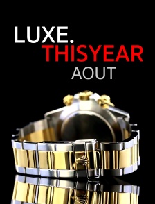 Luxe.Thisyear : Août