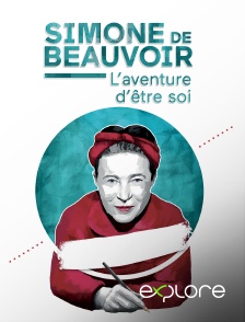 EXPLORE - Simone de Beauvoir : l'aventure d'être soi