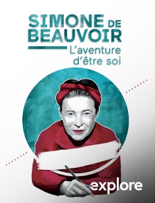 EXPLORE - Simone de Beauvoir : l'aventure d'être soi