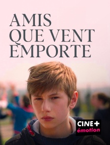 CINE+ Emotion - Amis que vent emporte