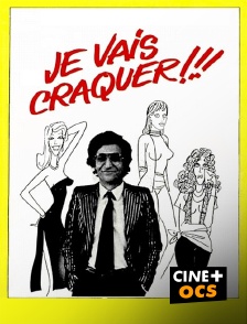 CINÉ Cinéma - Je vais craquer
