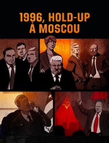 1996, hold-up à Moscou