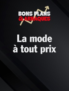 La mode Ă tout prix