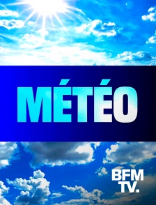 BFMTV - Météo