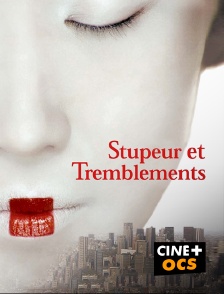 CINÉ Cinéma - Stupeur et tremblements