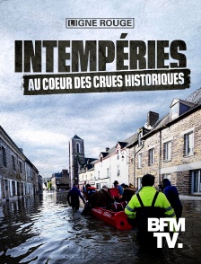 BFMTV - Intempéries : au coeur des crues historiques