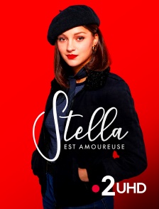 France 2 UHD - Stella est amoureuse