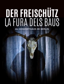 Der Freischütz : La Fura Dels Baus au Konzerthaus de Berlin