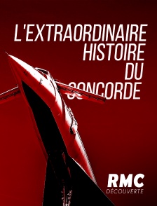 RMC Découverte - L'HISTOIRE DU CONCORDE