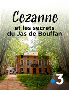 France 3 - Cezanne et les secrets du Jas de Bouffan