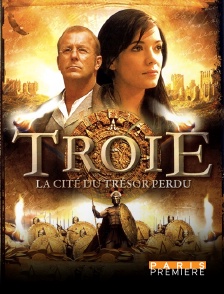 Troie, la cité du trésor perdu