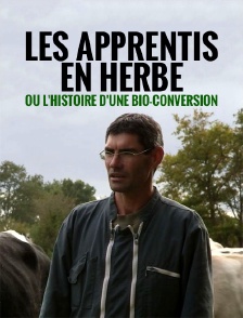 Les apprentis en herbe ou l'histoire d'une bio-conversion
