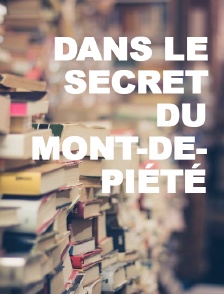Dans le secret du Mont-de-Piété