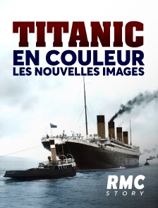 RMC Story - Titanic en couleur : les nouvelles images