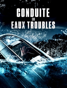 Conduite en eaux troubles