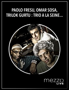 Paolo Fresu, Omar Sosa, Trilok Gurtu : Trio à la Seine Musicale