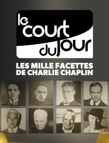 Le court du jour : les mille facettes de Charlie Chaplin