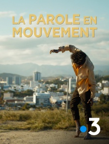 France 3 - La parole en mouvement