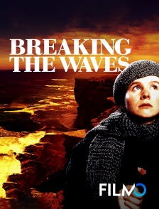 FilmoTV - Breaking the waves en replay