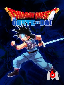 M6 - Dragon Quest : La quête de Daï