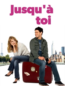Jusqu'à toi
