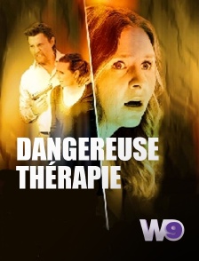 W9 - Dangereuse thérapie