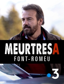 France 3 - Meurtres à Font-Romeu en replay