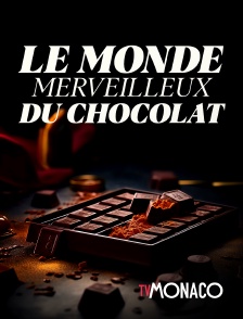 TV Monaco - Le monde merveilleux du chocolat