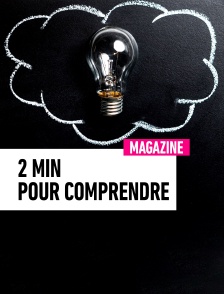2 min pour comprendre