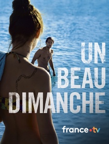 france.tv - Un beau dimanche