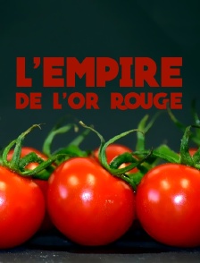 L'empire de l'or rouge