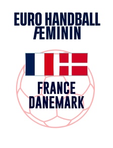 Handball - Demi-finale d'Euro féminin : France / Danemark