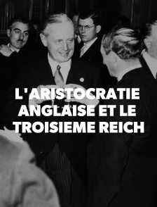 L'aristocratie anglaise et le Troisième Reich
