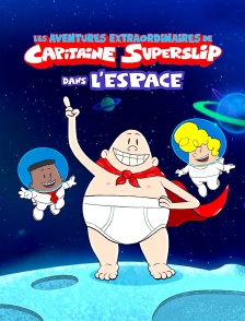 Les aventures extraordinaires de Capitaine Superslip dans l'espace