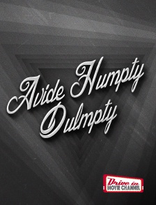 Drive-in Movie Channel - Avide Humpty Dumpty