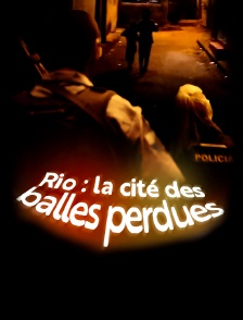 Rio : la cité des balles perdues