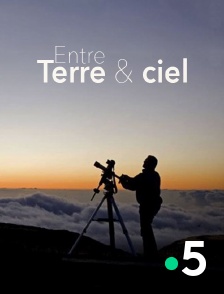 France 5 - Entre ciel et terre