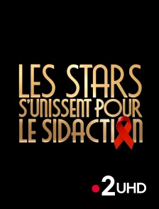 France 2 UHD - Les stars s'unissent pour le Sidaction