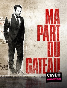 CINE+ Emotion - Ma part du gâteau