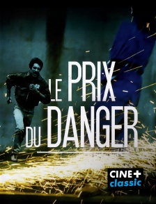 CINE+ Classic - Le Prix du Danger