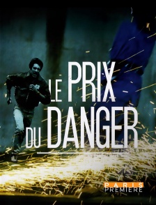 Paris Première - Le Prix du Danger
