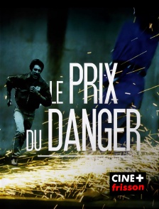 CINE+ Frisson - Le Prix du Danger