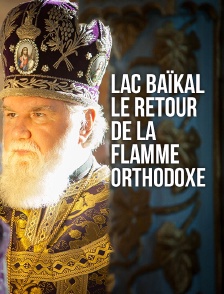 Lac Baïkal, le retour de la flamme orthodoxe
