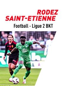 Football - Ligue 2 BKT : Rodez / Saint-Etienne