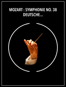 Mozart : Symphonie no. 38 - Deutsche Kammerphilharmonie, Gerd Albrecht