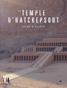 Le temple d’hatchepsout, reine d’egypte