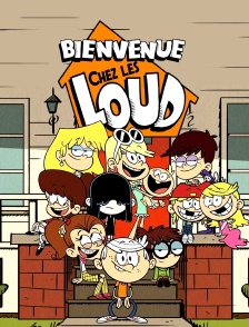 Bienvenue chez les Loud