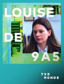 TV5MONDE - Louise de 9 à 5
